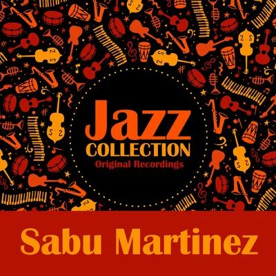 Sabu MartinezJazz Collection (Original Recording)