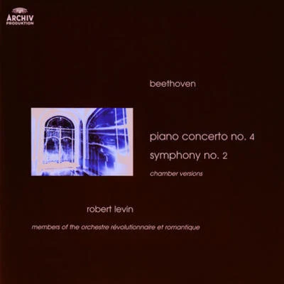 Robert LevinBeethoven: Piano Concerto No.4; Symphony No.2 (Chamber Versions)