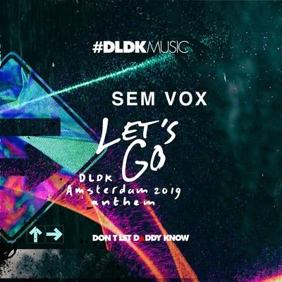 Sem VoxLets Go (DLDK Amsterdam 2019 Anthem)