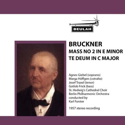 Berlin Philharmonic OrchestraBruckner: Mass No. 2 in E Minor - Te Deum in C Major