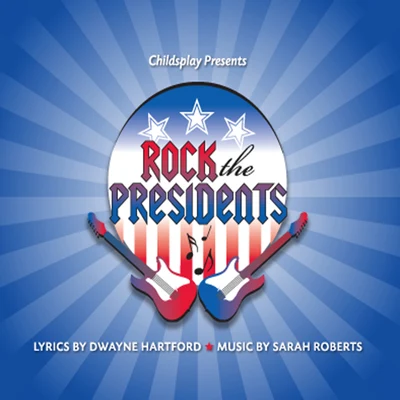 ChildsPlayRich KalashhRock the Presidents