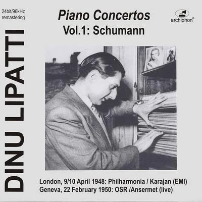 Ernest Ansermet/Orchestre de la Suisse RomandeLipatti plays Piano Concertos: Schumann op.54 (Historical Recordings)