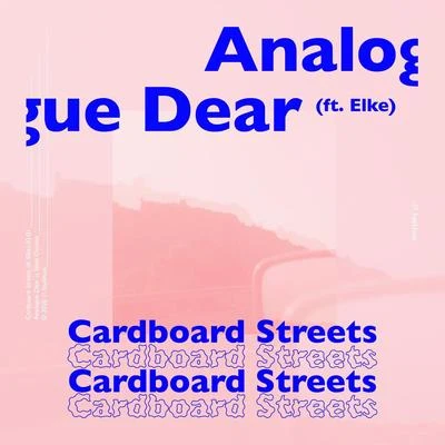 Jordana/Analogue DearCardboard Streets (feat. Elke)