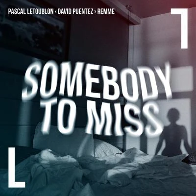 David Puentez/Albert NeveSomebody To Miss