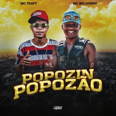 Mc NauanMC TrapyMC BoladinhoLil TecDj DuduPopozin Popozão