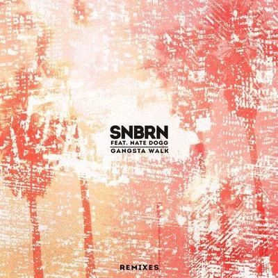 Dope Earth Alien/SNBRN/Shaun FrankGangsta Walk (Remixes)