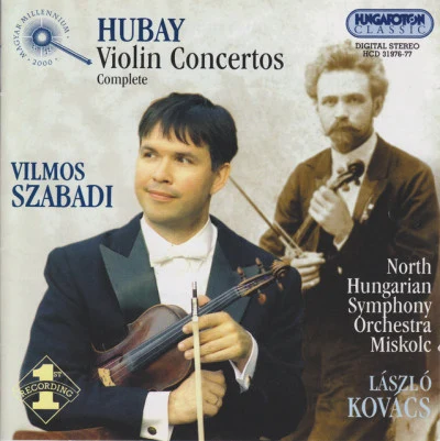 Imre KovacsLaszlo KovacsPal BakorJanos KemenyLaszlo KrasznaGyorgy OlajosEszter PappJanos KevehaziCamerata BudapestJózsef BaloghHubay: Violin Concertos (Complete)