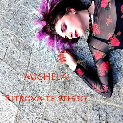 MichelaRitrova te stesso