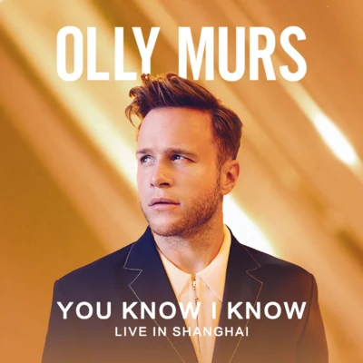 Olly MursYou Know I Know (Live In ShangHai)