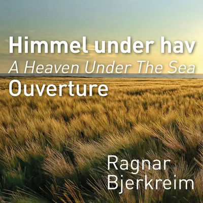 Ragnar BjerkreimMorten HarketKor ZA heaven under the Sea Ouverture