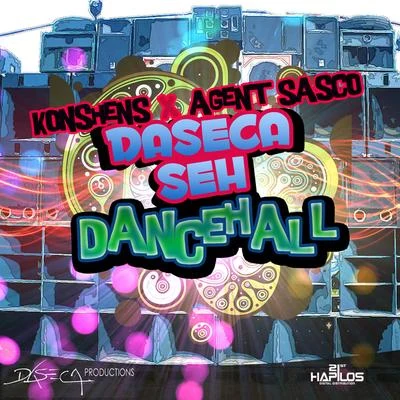 Agent SascoDaseca Seh Dancehall