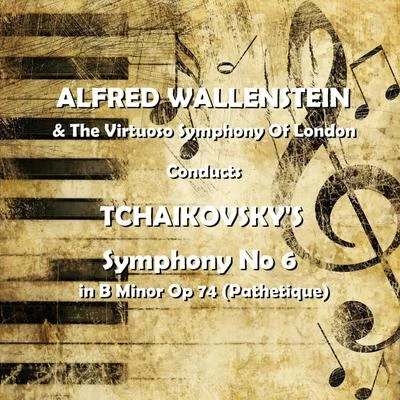 Alfred WallensteinArthur RubinsteinChopinLos Angeles PhilharmonicSymphony No 6 in B Minor Op 74