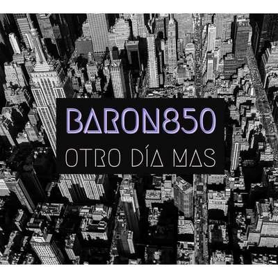 Gvzzy/Baron850Otro Día Mas