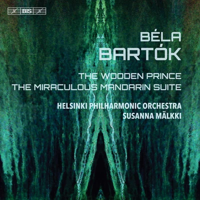 David Aaron Carpenter/Helsinki Philharmonic Orchestra/Vladimir AshkenazyBartók: The Wooden Prince, Op. 13, Sz. 60 The Miraculous Mandarin Suite, Op. 19, Sz. 73