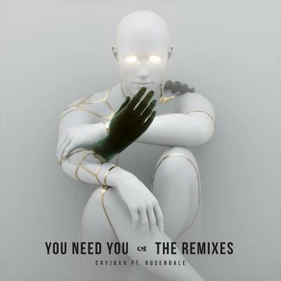 CryJaxxYou Need You (The Remixes)