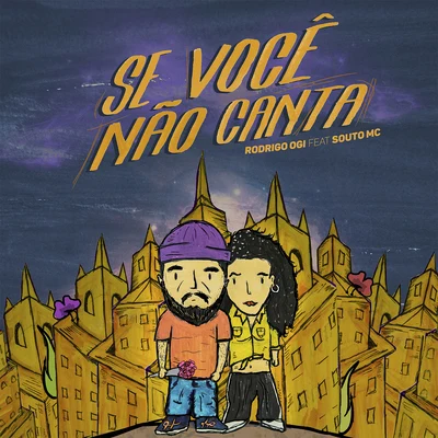 Rodrigo OgiSe Você Não Canta