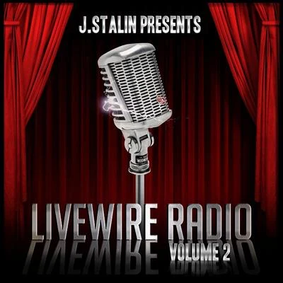 J. Stalin/DollaBillGates/Anthony DanzaJ. Stalin Presents Livewire Radio Volume 2