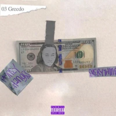 Doley Bernays/03 Greedo/Ketchy the Great)Money Changes Everything