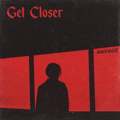 Ravage/Woo2techGet Closer