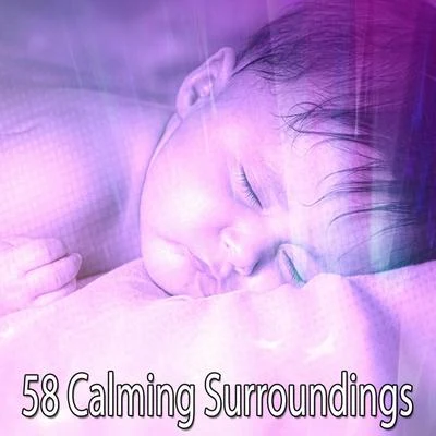 Baby Lullaby/Canciones de Cuna Relax/Piano para Dormir58 Calming Surroundings