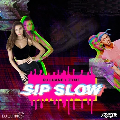 Dj Luane/Mecha/Rhian RamosSip Slow