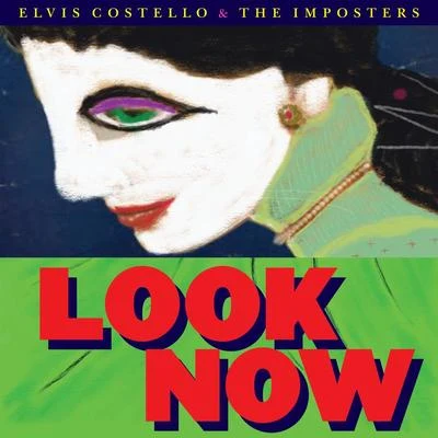 Elvis Costello/The ImpostersLook Now