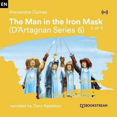 Theodor Fontane/Bookstream Audiobooks/Peter WaltersThe Man in the Iron Mask - 3 of 3 (DArtagnan Series 6)