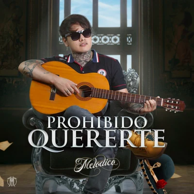 MelodicoProhibido Quererte