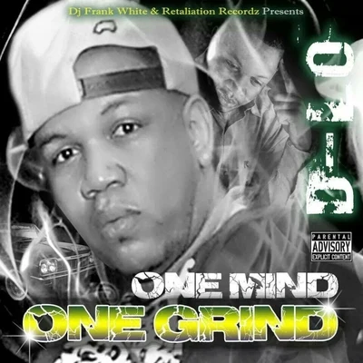 D-Lo/Mozzy/Shawn RudeOne Mind One Grind