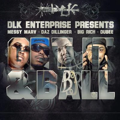 Messy MarvGet It & Ball (feat. Daz Dillinger, Big Rich, Dubee) - Single