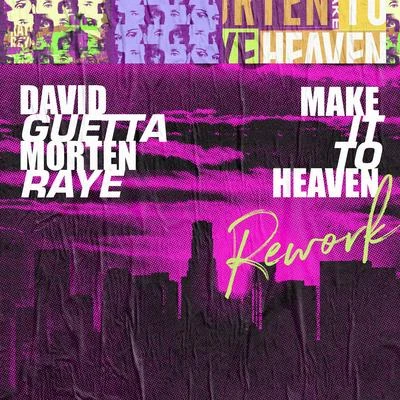 MortenDotaDavid GuettaMake It To Heaven (with Raye) [Rework]