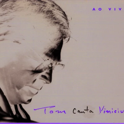 Tom Jobim/Antônio Carlos JobimTom Jobim Canta Vinicius ( Ao Vivo)