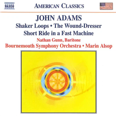 Patrick Summers/Houston Grand Opera Orchestra/Nathan Gunn/Elizabeth Futral/Alicia Gianni/Adam CioffariADAMS: Shaker LoopsWound DresserShort Ride in a Fast Machine