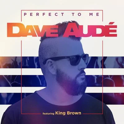 Dave Audé/Keala SettlePerfect to Me