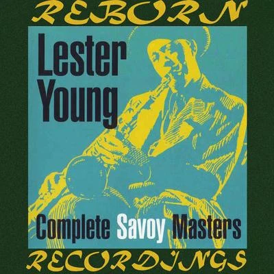 Lester YoungComplete Savoy Masters, 1944-49 (HD Remastered)