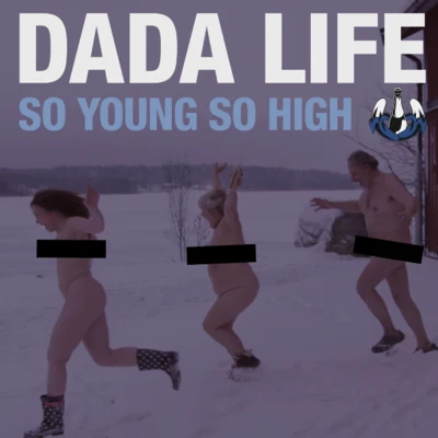 Dada LifeSo Young So High