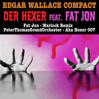 Peter ThomasCity Of Birmingham Symphony OrchestraDavid R. MurraySir Simon RattleQuintino & BlasterjaxxEdgar Wallace Compact - Der Hexer feat. Fat Jon