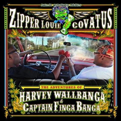 CovatusBig NigeZipper LouieWeech LokHarvey Wallbanga & Captain Finga Banga