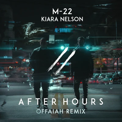 M-22/KlingandeAfter Hours (OFFAIAH Remix)