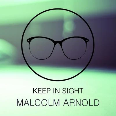 Malcolm ArnoldKeep In Sight