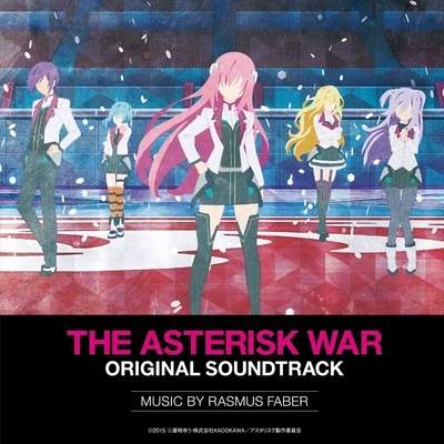 Rasmus FaberTHE ASTERISK WAR ORIGINAL SOUNDTRACK