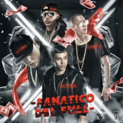 NorielFanático del Full (feat. Baby Rasta, Darell & Nengo Flow)