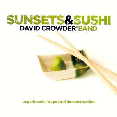 Kristian Stanfill/David Crowder Band/Fee/Hillsong UNITEDSunsets & Sushi: Experiments In Spectral Deconstruction