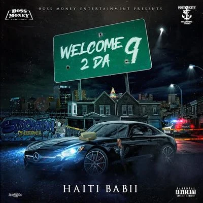 Haiti Babii/D-Lo/MozzyWelcome 2 Da 9