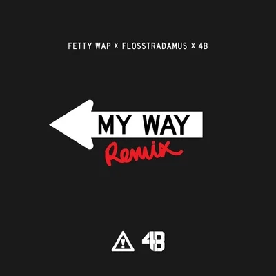 FlosstradamusMy Way (Flosstradamus x 4B Remix)