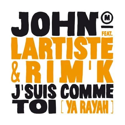 John MamannkikaJsuis comme toi (Ya Rayah)