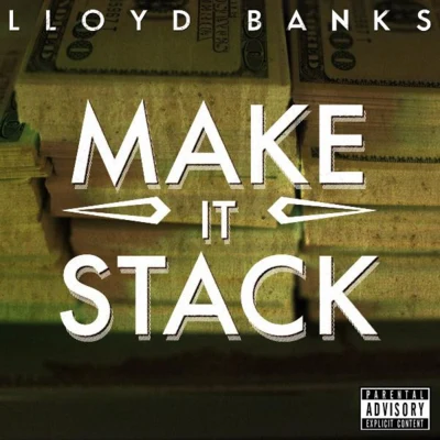 Lloyd BanksMake It Stack