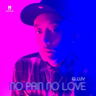 Q.luvNo Pain No Love