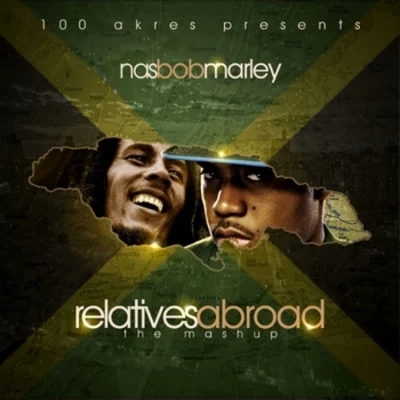 Nas/Bob MarleyRelatives Abroad