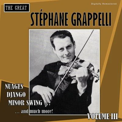 Stéphane Grappelli/Velma Middleton/Muggsy Spanier and his Ragtime Band/Art Blakey/Miles Davis/Dinah Washington/THE HORACE SILVER QUINTET/Charlie Parker/Sarah Vaughan/Billie HolidayThe Great Stéphane Grappelli, Vol. 3 (Digitally Remastered)